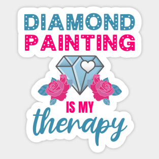 Diamond Painting is my Therapy Sticker